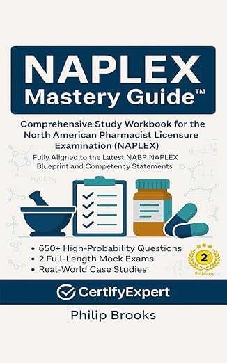 NAPLEX Mastery Guide™: Comprehensive Study Workbook for the (NAPLEX)