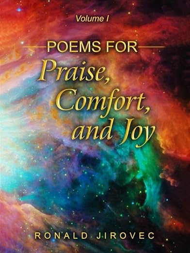 Poems for Praise, Comfort, and Joy: Volume I